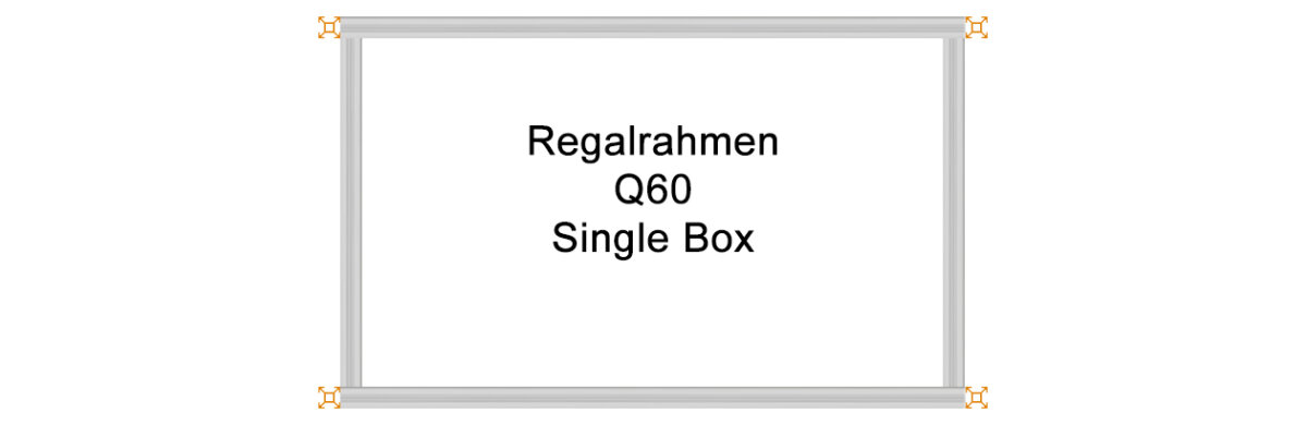 Regalrahmen Q60 Single Box - Verstärkte Ausführung